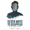 Seven Ways to Disappear: The Book within the Book - Paperback
