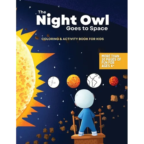 The Night Owl Goes to Space Coloring and Activity Book - Paperback