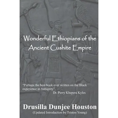 Wonderful Ethiopians of the Ancient Cushite Empire - Paperback