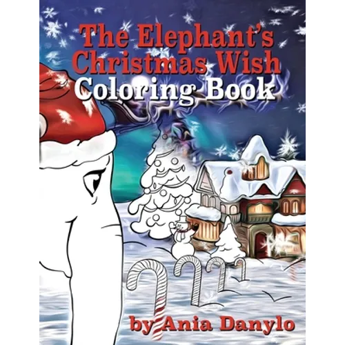 The Elephant's Christmas Wish Coloring Book - Paperback