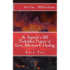 St. Raphael's 100 Forbidden Prayers of Love, Affection & Healing: Book Two - Paperback