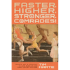 Faster, Higher, Stronger, Comrades!: Sports, Art, and Ideology in Late Russian and Early Soviet Culture - Hardcover