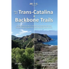 Plan & Go - Trans-Catalina & Backbone Trails: All you need to know to complete two long-distance trails through Southern California's coastal Mediterr - Paperback