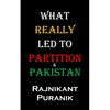 What Really Led to Partition & Pakistan - Paperback