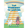 The Stairway to Heaven: Vivian and Max Discover the Way to Heaven - Paperback