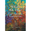 What's All This: Essays Supporting Enspirited Lives - Paperback