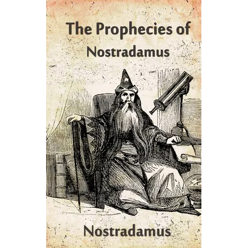 The Prophecies Of Nostradamus - Paperback