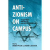 Anti-Zionism on Campus: The University, Free Speech, and Bds - Paperback