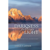Darkness Follows Light: A Memoir of Love, Place, and Bereavement - Paperback