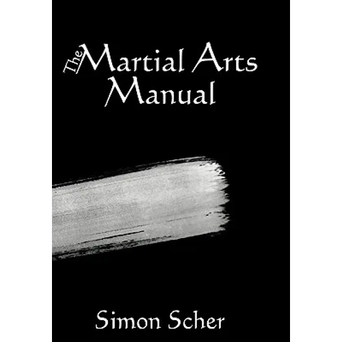 The Martial Arts Manual - Hardcover