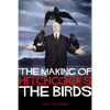 The Making of Hitchcock's the Birds - Paperback