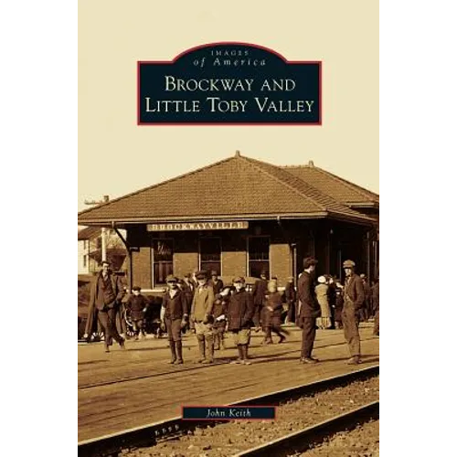 Brockway and Little Toby Valley - Hardcover