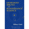 Giordano Bruno and Renaissance Science: Broken Lives and Organizational Power - Paperback