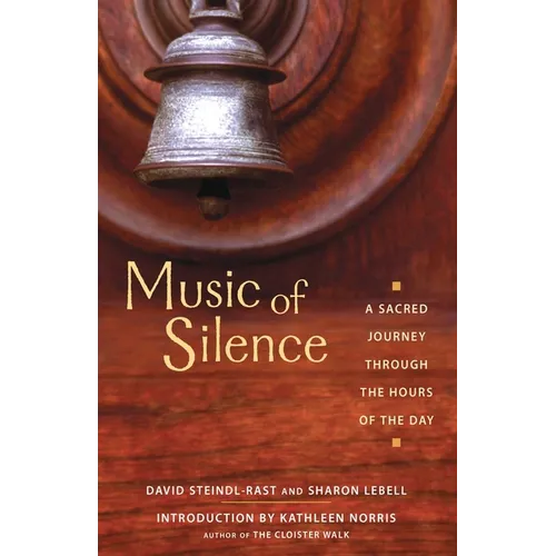 Music of Silence: A Sacred Journey Through the Hours of the Day - Paperback