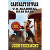 United States Marshal Sam Bass - Casualty of War - Paperback