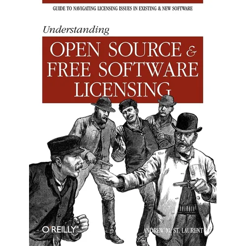 Understanding Open Source & Free Software Licensing - Paperback