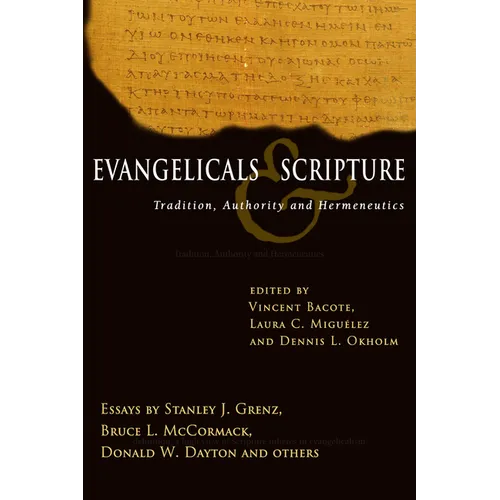 Evangelicals & Scripture: Tradition, Authority and Hermeneutics - Paperback