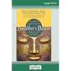 Buddha's Brain: The Practical Neuroscience of Happiness, Love, and Wisdom (16pt Large Print Edition) - Paperback