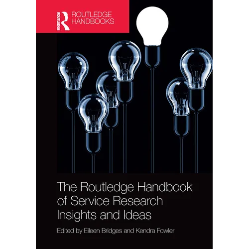 The Routledge Handbook of Service Research Insights and Ideas - Paperback