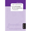 La comunidad de los espectros I: Antropotecnia - Paperback