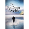 The Reluctant Psychic - Hardcover