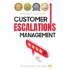 Customer Escalations Management: The Golden Recipe - Paperback