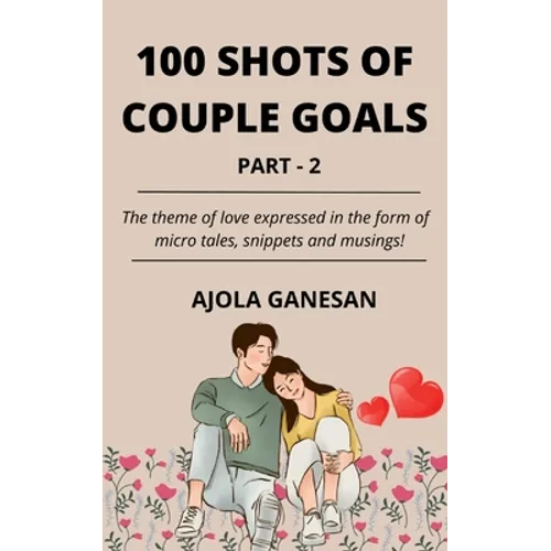 100 Shots of Couple Goals Part-2 - Paperback