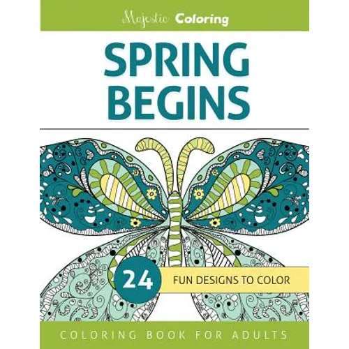 Spring Begins: Coloring Book for Adults - Paperback
