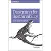 Designing for Sustainability: A Guide to Building Greener Digital Products and Services - Paperback
