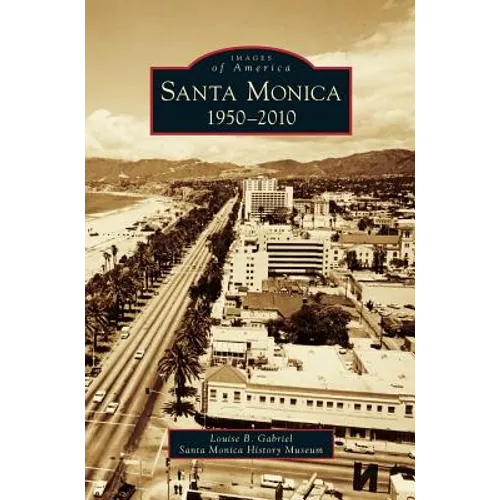 Santa Monica, 1950-2010 - Hardcover
