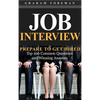 Job Interview: Prepare to Get Hired: Top 100 Common Questions and Winning Answers - Hardcover