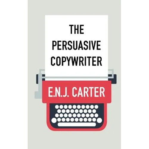 The Persuasive Copywriter - Paperback