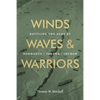 Winds, Waves, and Warriors: Battling the Surf at Normandy, Tarawa, and Inchon - Hardcover