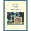 Blue Skies, Red Birds, and White Magnolias - Paperback