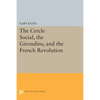 The Cercle Social, the Girondins, and the French Revolution - Paperback