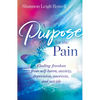 A A Purpose for the Pain: Finding freedom from self-harm, anxiety, depression, anorexia, and suicide - Paperback