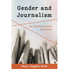 Gender and Journalism: An Intersectional Approach - Hardcover