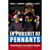 In Pursuit of Pennants: Baseball Operations from Deadball to Moneyball - Paperback