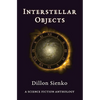 Interstellar Objects: A Science Fiction Anthology - Hardcover