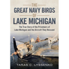 The Great Navy Birds of Lake Michigan - Paperback