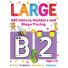 Large ABC Letters, Numbers And Shape Tracing: An Essential Workbook For Early Learners Ages 2-4 - Paperback