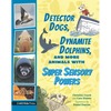 Detector Dogs, Dynamite Dolphins, and More Animals with Super Sensory Powers - Paperback
