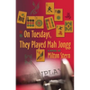 On Tuesdays, They Played Mah Jongg - Paperback