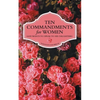 Ten Commandments for Women: God Wants to Speak to His Daughters - Paperback