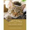 Pawverbs for a Cat Lover's Heart: Inspiring Stories of Feistiness, Friendship, and Fun - Hardcover
