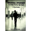 Educational Opportunity in an Urban American High School: A Cultural Analysis - Paperback
