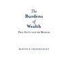 The Burdens of Wealth: Paul Getty and his Museum - Paperback