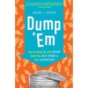Dump 'em: How to Break Up with Anyone from Your Best Friend to Your Hairdresser - Paperback