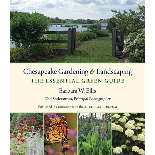 Chesapeake Gardening and Landscaping: The Essential Green Guide - Hardcover