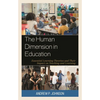 The Human Dimension in Education: Essential Learning Theories and Their Impact on Teaching and Learning - Paperback